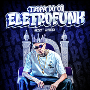 Tropa Do 01 EletroFunk