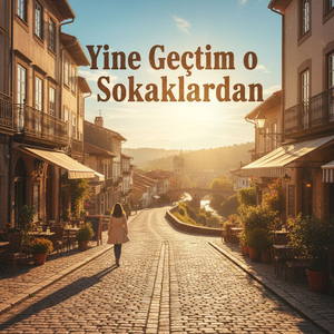 Yine Geçtim o Sokaklardan
