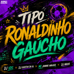 Tipo Ronaldinho Gaúcho