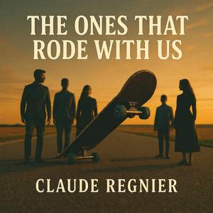 The Ones That Rode with Us