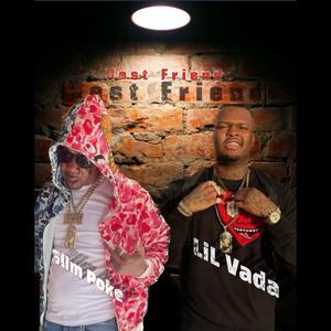 With yo bestfriend (feat. Lil Vada)