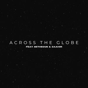 ACROSS THE GLOBE