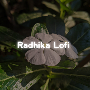 Radhika Lofi