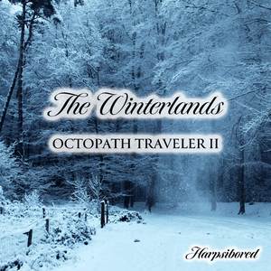 The Winterlands (From "Octopath Traveler II")