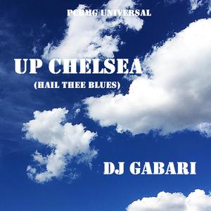 Up Chelsea (Hail Thee Blues)