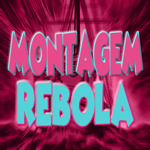 Montagem Rebola (Extreme Slowed)