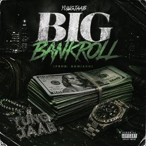 Big Bankroll (feat. ROMIANO)