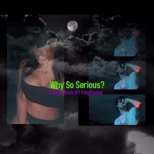 Why So Serious (feat. King Radio) (Special Version)