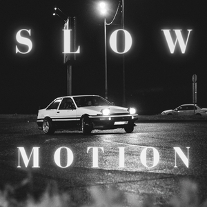 Slow Motion
