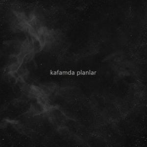 Kafamda Planlar