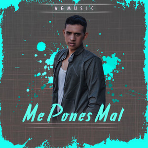 Me Pones Mal