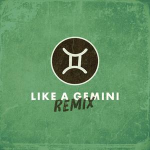 Like a Gemini (feat. PeacefulPinder & Shantilly) (Remix) (Remix)