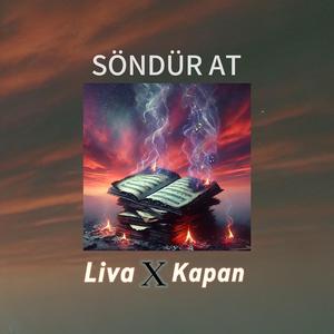 Söndür At (feat. Liva & Kapan)