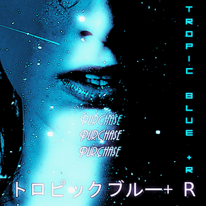 Tropic Blue+R