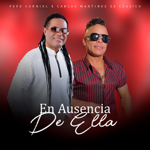 En Ausencia De Ella (feat. PEPE CORNIEL)