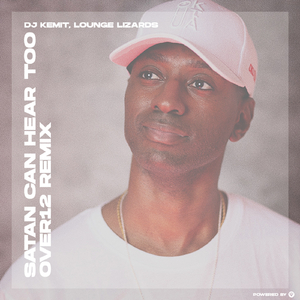 Satan Can Hear Too (Over12 Remix Remix)