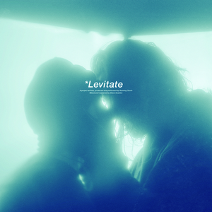 Levitate (It’s All Too Perfect)