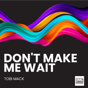Don't Make Me Wait (Extended)