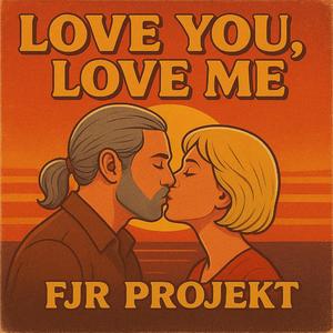 Love you, Love me (Long Edit)