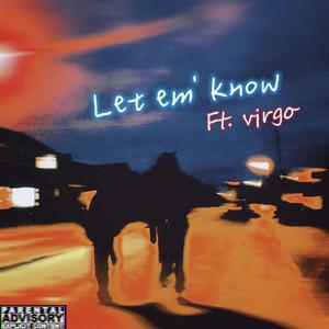 Let em' know (feat. v¡rgo)