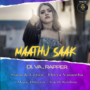 Maathu Saak ({DI.Va.Rapper})