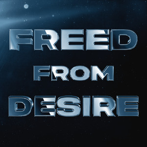 Freed From Desire (feat. Una)