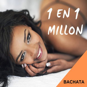 1 En 1 Millon - Bachata Versión (Remix)