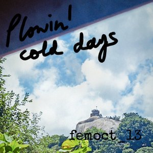 想（flowin' cold days）