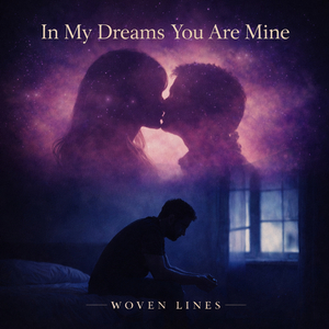 In My Dreams You Are Mine