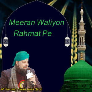 Meeran Waliyon Rehmat Pe