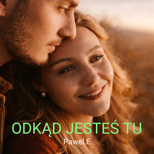 Odkąd Jesteś Tu
