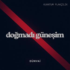 Doğmadı Güneşim