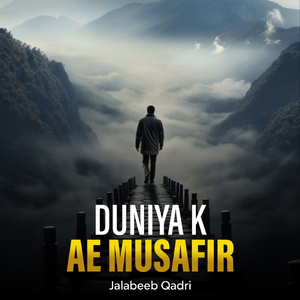 Duniya K Ae Musafir