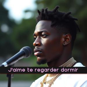 J'aime te regarder dormir (Radio Edit)