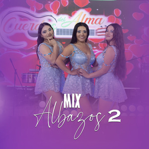 Mix Albazos 2 (No Hago Falta a Nadie/Negra de Mi Vida/Mi Cariñito)
