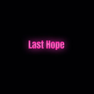 Last Hope
