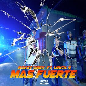 Mas fuerte (feat. Lirick G)