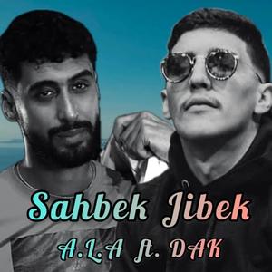 Sahbek Jibek (feat. DAK & A.L.A)