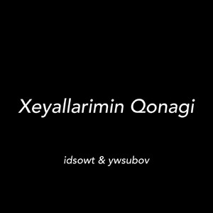 Xeyallarimin Qonagi