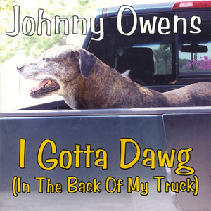 I Gotta Dawg (In the Back of My Truck)