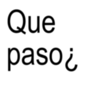 Que Paso¿
