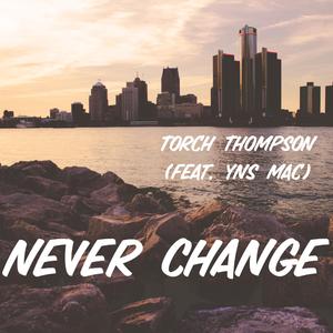 Never Change (feat. YNS Mac)