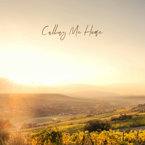 Calling Me Home