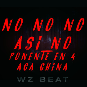No no no Asi no Ponente En 4 Aca China