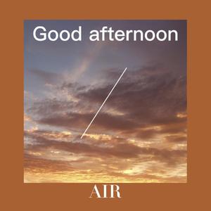 Good afternoon（Remake）