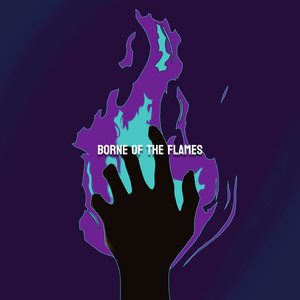 Borne Of The Flames