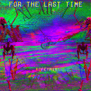 For the Last Time ($Uicideboy$ Flip)