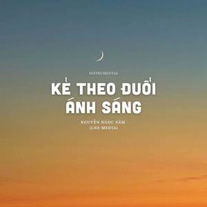 Kẻ Theo Đuổi Ánh Sáng (Instrumental)