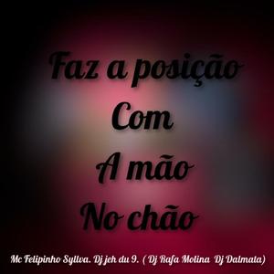 FAZ A POSIÇÃO COM A MÃO NO CHÃO