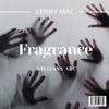 Kenny Mac - Fragrance (Official Audio)